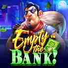 Empty the Bank-